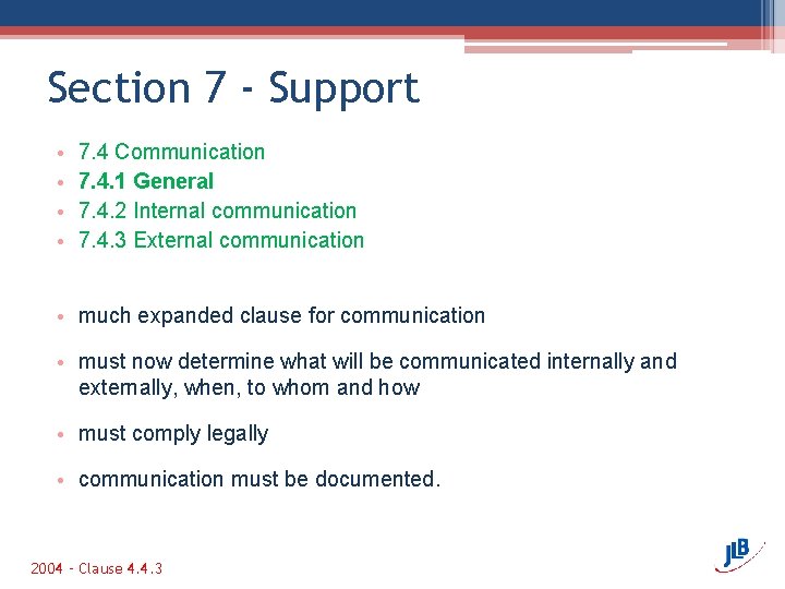 Section 7 - Support • • 7. 4 Communication 7. 4. 1 General 7.