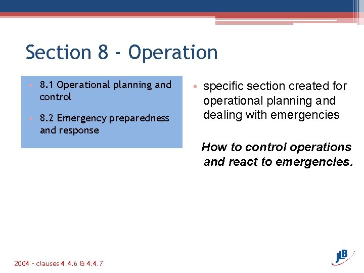 Section 8 - Operation • 8. 1 Operational planning and control • 8. 2