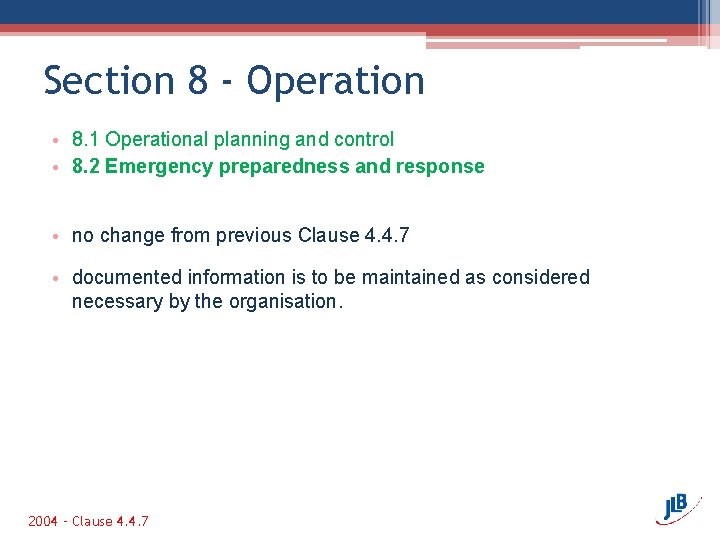 Section 8 - Operation • 8. 1 Operational planning and control • 8. 2