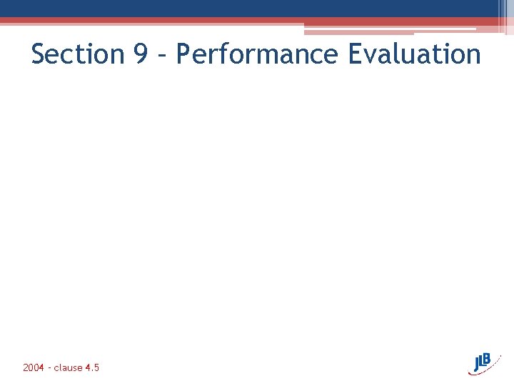 Section 9 – Performance Evaluation 2004 – clause 4. 5 