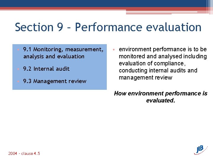 Section 9 – Performance evaluation • 9. 1 Monitoring, measurement, analysis and evaluation •