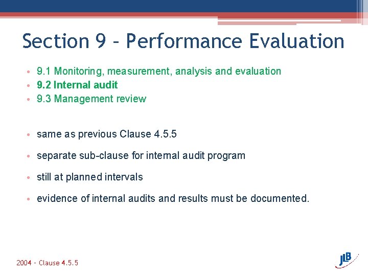 Section 9 – Performance Evaluation • 9. 1 Monitoring, measurement, analysis and evaluation •