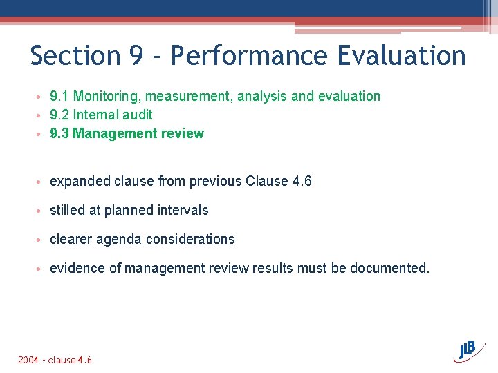 Section 9 – Performance Evaluation • 9. 1 Monitoring, measurement, analysis and evaluation •