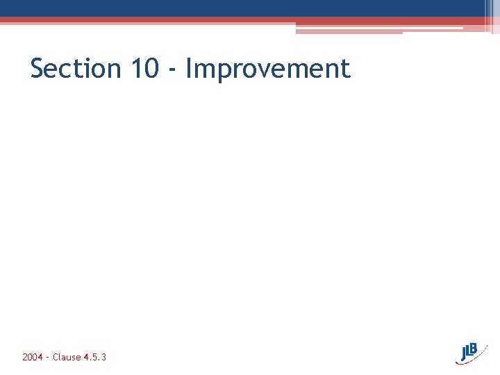 Section 10 - Improvement 2004 – Clause 4. 5. 3 