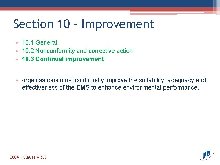 Section 10 – Improvement • 10. 1 General • 10. 2 Nonconformity and corrective