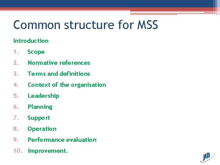 Common structure for MSS Introduction 1. Scope 2. Normative references 3. Terms and definitions