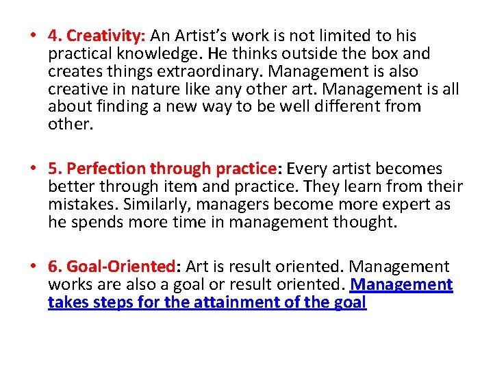  • 4. Creativity: An Artist’s work is not limited to his practical knowledge.