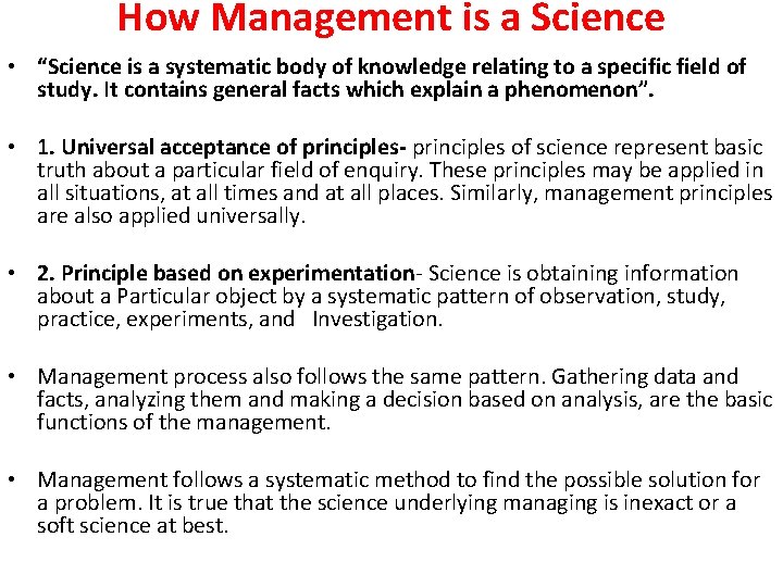 How Management is a Science • “Science is a systematic body of knowledge relating