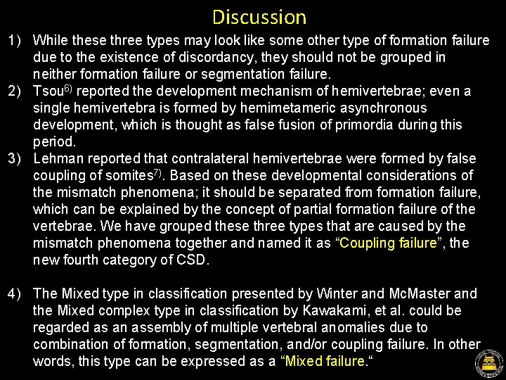 Discussion 1) While these three types may look like some other type of formation