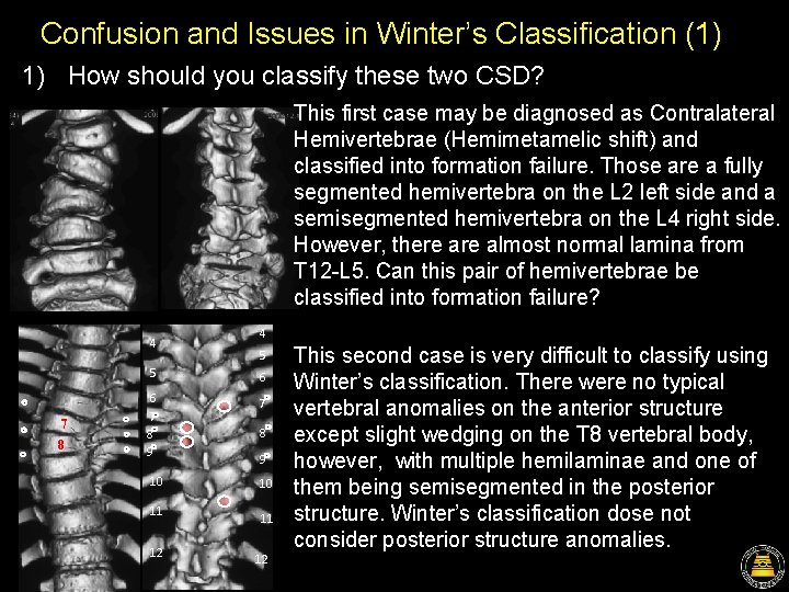 Confusion and Issues in Winter’s Classification (1) 1) How should you classify these two