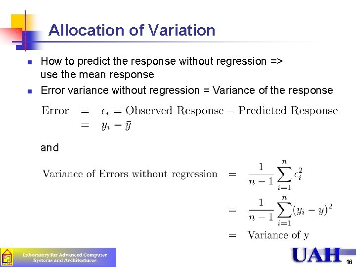 Allocation of Variation n n How to predict the response without regression => use Allocation of Variation n n How to predict the response without regression => use