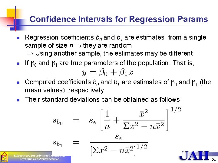 Confidence Intervals for Regression Params n n Regression coefficients b 0 and b 1 Confidence Intervals for Regression Params n n Regression coefficients b 0 and b 1
