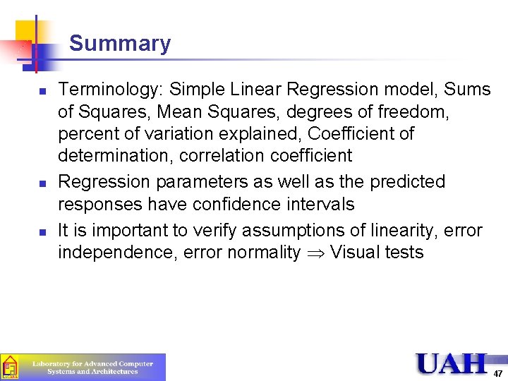 Summary n n n Terminology: Simple Linear Regression model, Sums of Squares, Mean Squares, Summary n n n Terminology: Simple Linear Regression model, Sums of Squares, Mean Squares,