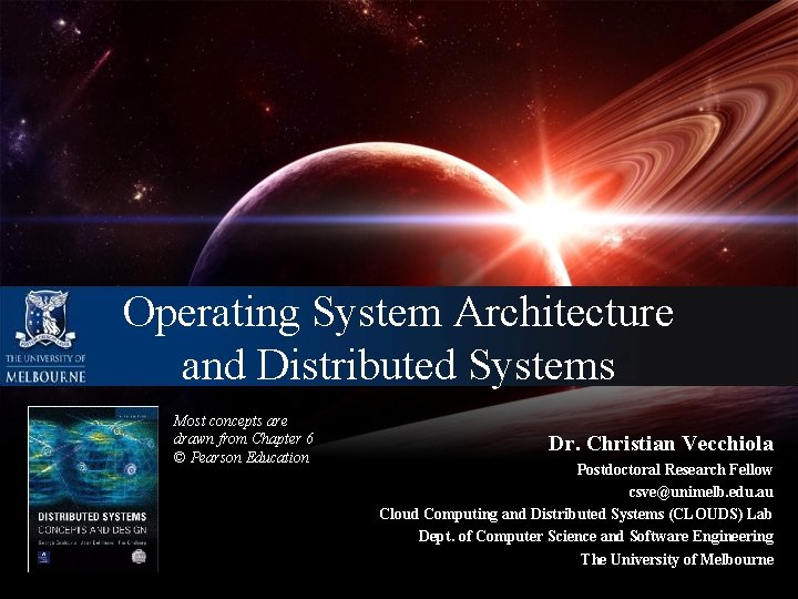 Operating System Architecture and Distributed Systems Most concepts are drawn from Chapter 6 ©