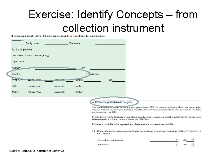 Exercise: Identify Concepts – from collection instrument Source: UNESCO Institute for Statistics 