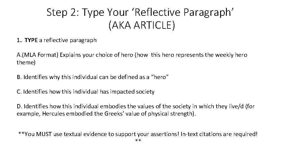 Step 2: Type Your ‘Reflective Paragraph’ (AKA ARTICLE) 1. TYPE a reflective paragraph A.