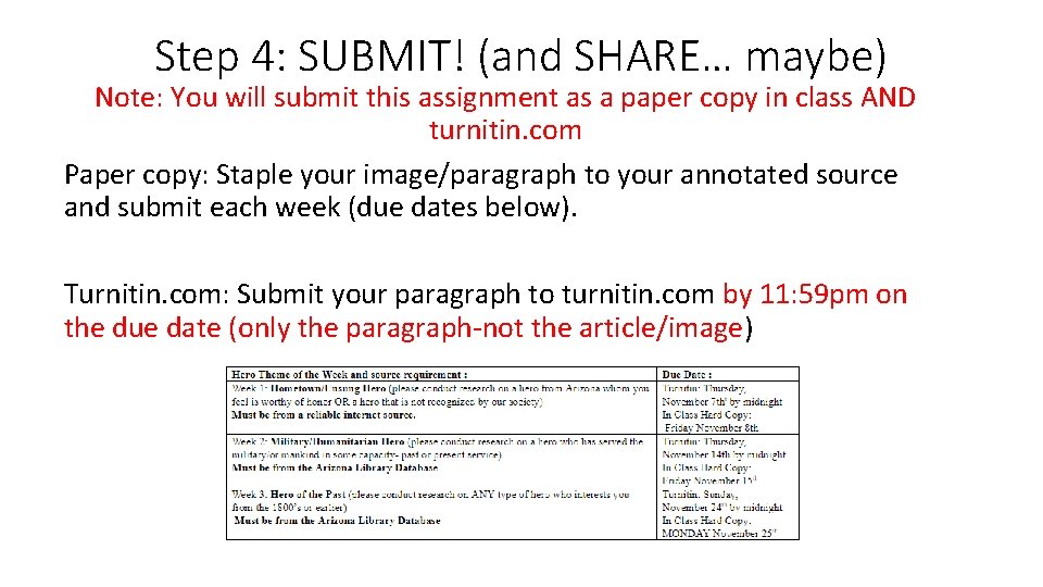 Step 4: SUBMIT! (and SHARE… maybe) Note: You will submit this assignment as a
