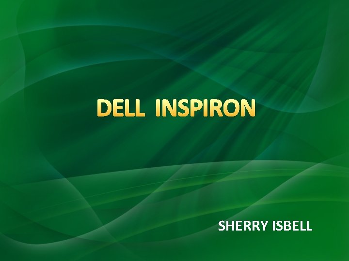 DELL INSPIRON SHERRY ISBELL 
