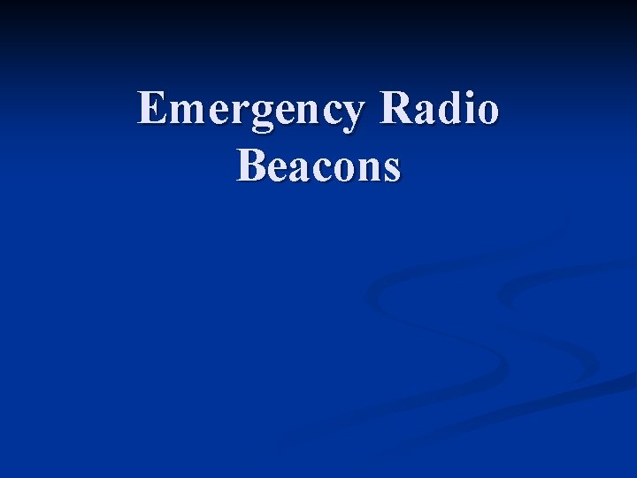 Emergency Radio Beacons 