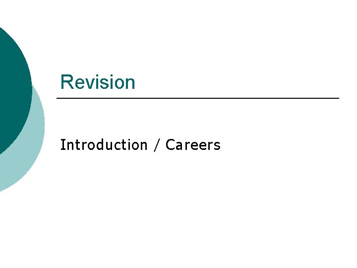 Revision Introduction / Careers 