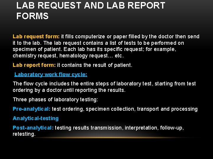 LAB REQUEST AND LAB REPORT FORMS Lab request form: it fills computerize or paper