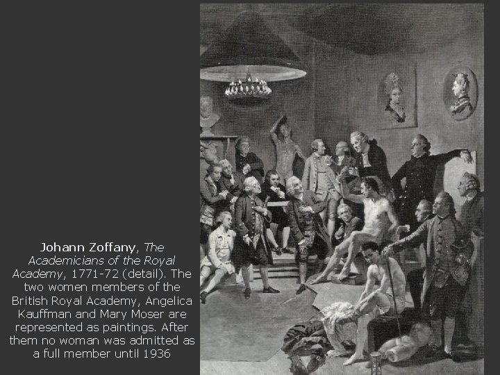 Johann Zoffany, The Academicians of the Royal Academy, 1771 -72 (detail). The two women