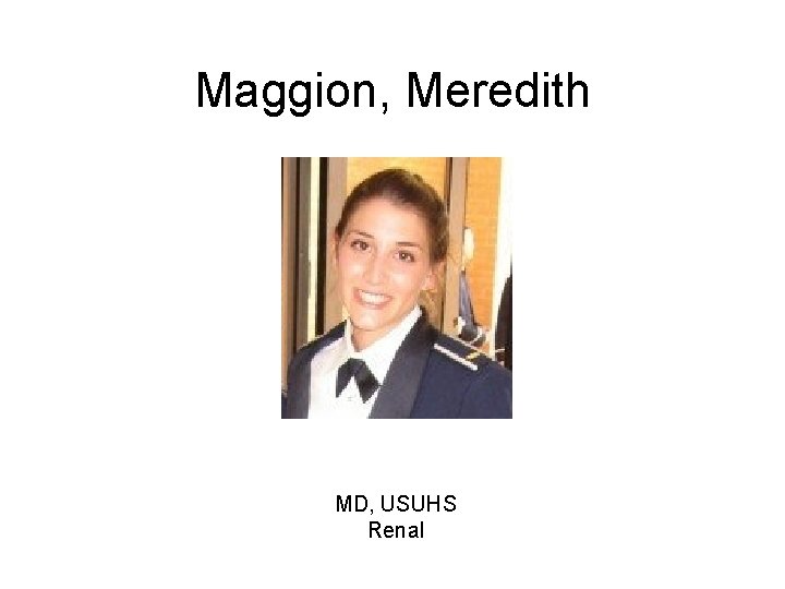 Maggion, Meredith MD, USUHS Renal 