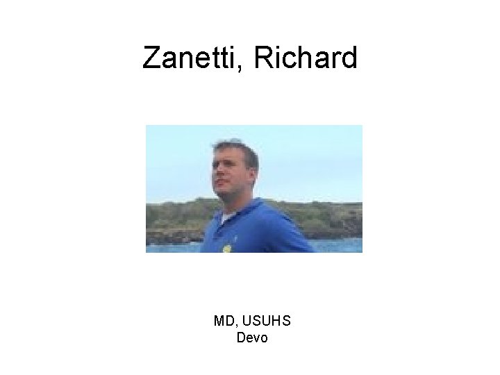 Zanetti, Richard MD, USUHS Devo 