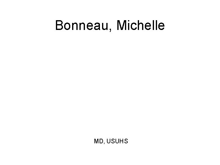 Bonneau, Michelle MD, USUHS 