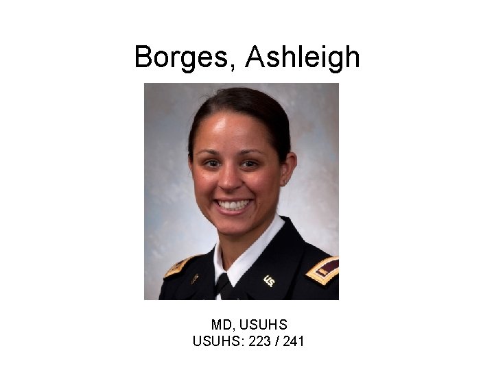 Borges, Ashleigh MD, USUHS: 223 / 241 