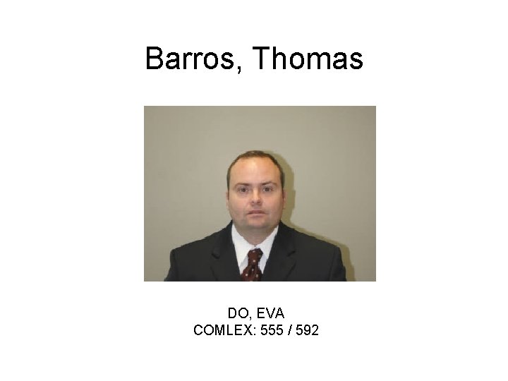 Barros, Thomas DO, EVA COMLEX: 555 / 592 