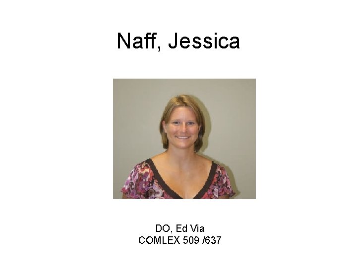 Naff, Jessica DO, Ed Via COMLEX 509 /637 