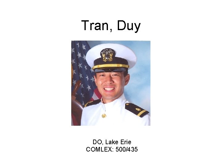 Tran, Duy DO, Lake Erie COMLEX: 500/435 