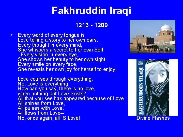 Fakhruddin Iraqi 1213 - 1289 • Every word of every tongue is Love telling