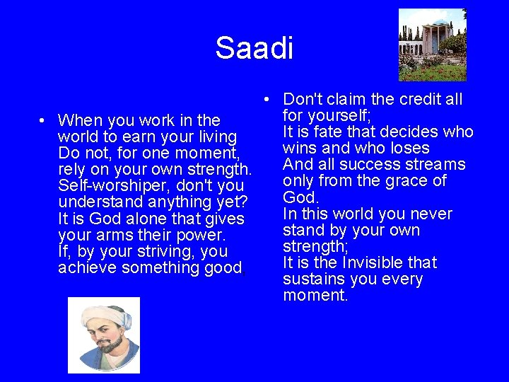 Saadi • When you work in the world to earn your living Do not,