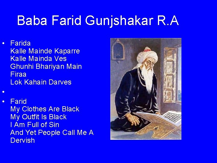 Baba Farid Gunjshakar R. A • Farida Kalle Mainde Kaparre Kalle Mainda Ves Ghunhi