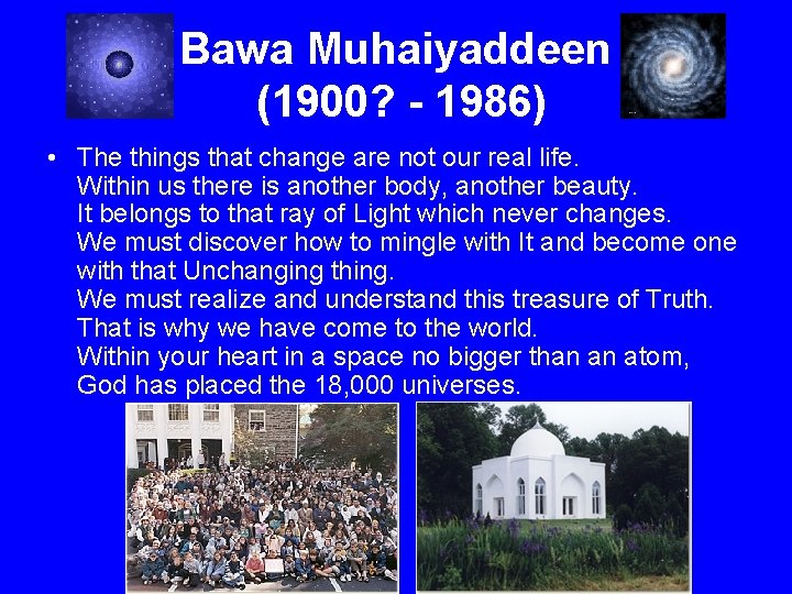 Bawa Muhaiyaddeen (1900? - 1986) • The things that change are not our real