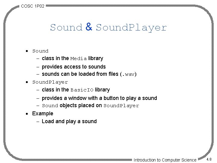 COSC 1 P 02 Sound & Sound. Player · Sound - class in the