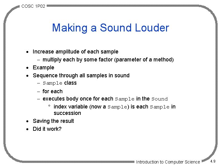 COSC 1 P 02 Making a Sound Louder · Increase amplitude of each sample