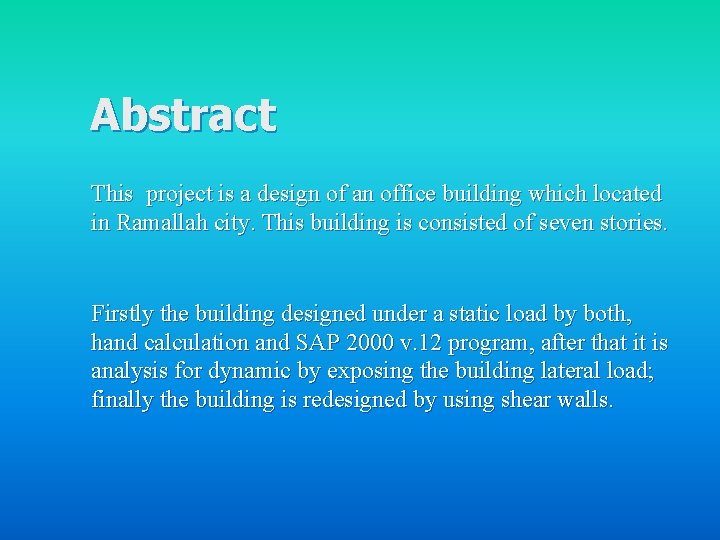 Abstract This project is a design of an office building which located in Ramallah