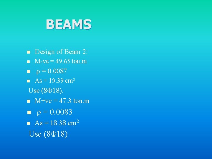 BEAMS n Design of Beam 2: n M-ve = 49. 65 ton. m n