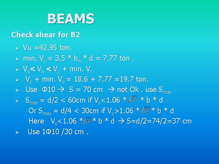 BEAMS Check shear for B 2 Ø Ø Ø Ø Vu =42. 95 ton.