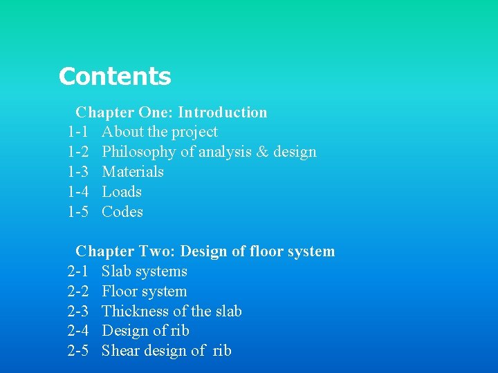 Contents Chapter One: Introduction 1 -1 About the project 1 -2 Philosophy of analysis