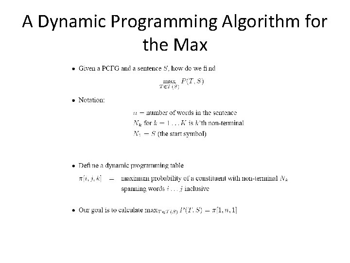 A Dynamic Programming Algorithm for the Max 