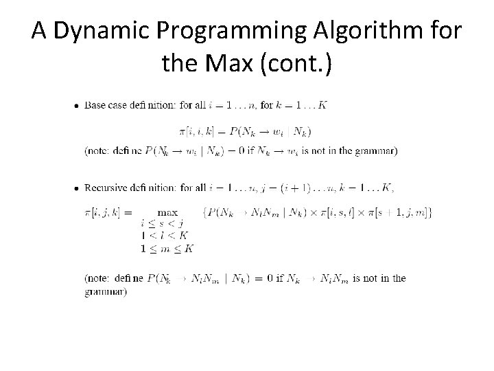 A Dynamic Programming Algorithm for the Max (cont. ) 