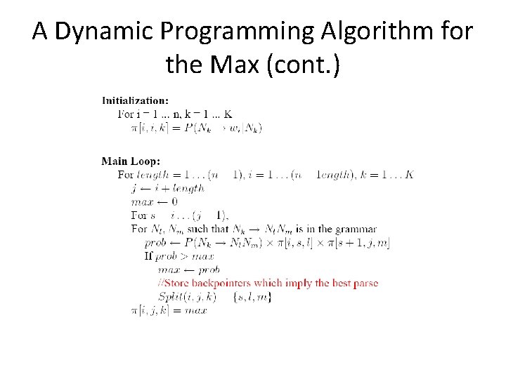 A Dynamic Programming Algorithm for the Max (cont. ) 