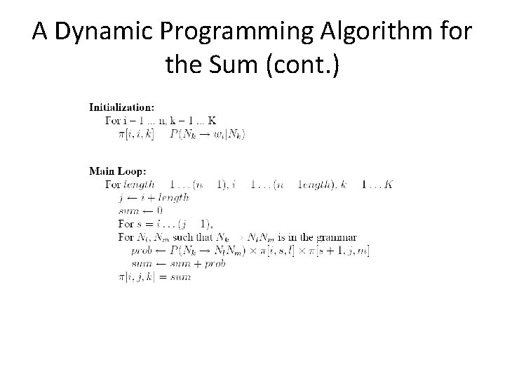 A Dynamic Programming Algorithm for the Sum (cont. ) 