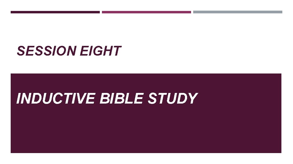 SESSION EIGHT INDUCTIVE BIBLE STUDY 