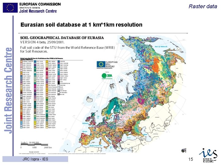 Raster data Eurasian soil database at 1 km*1 km resolution 3/4/2021 JRC Ispra -