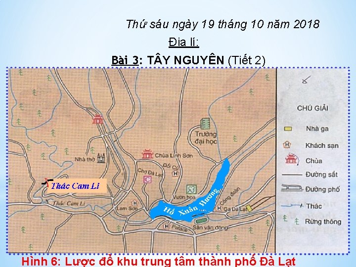 Thứ sáu ngày 19 tháng 10 năm 2018 Địa lí: Bài 3: T Y